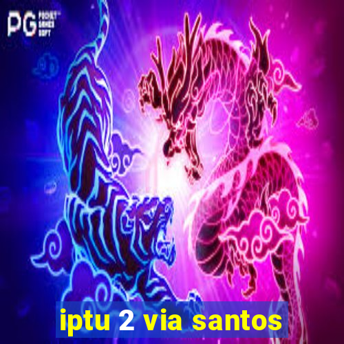 iptu 2 via santos